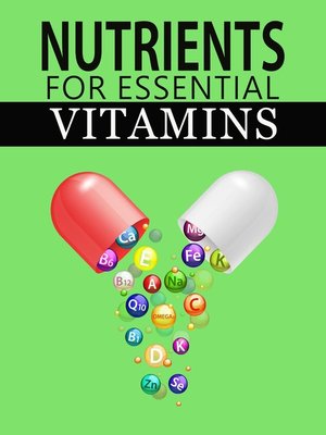 cover image of Nutrients For Essential Vitamins